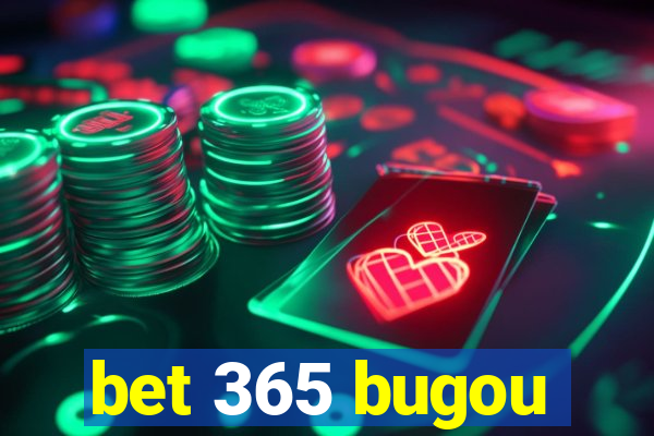 bet 365 bugou