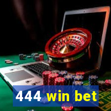 444 win bet