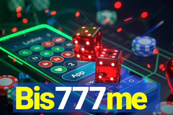 Bis777me