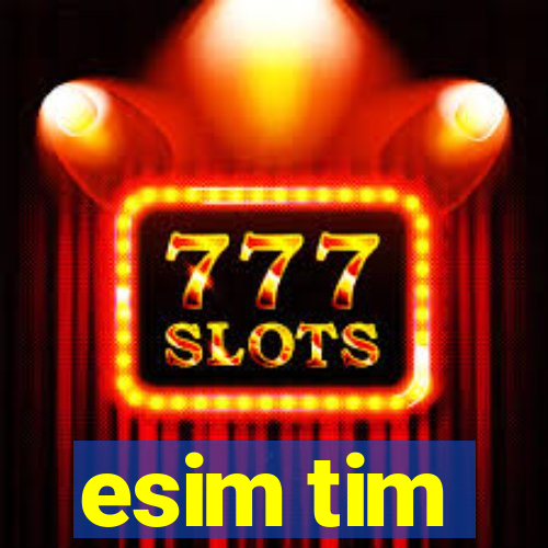 esim tim