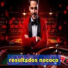 resultados nococo