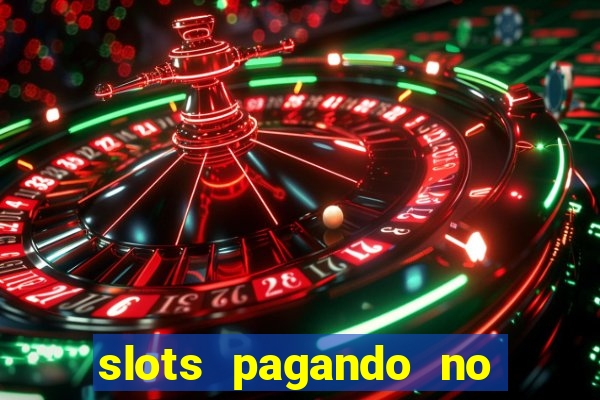 slots pagando no cadastro 2024