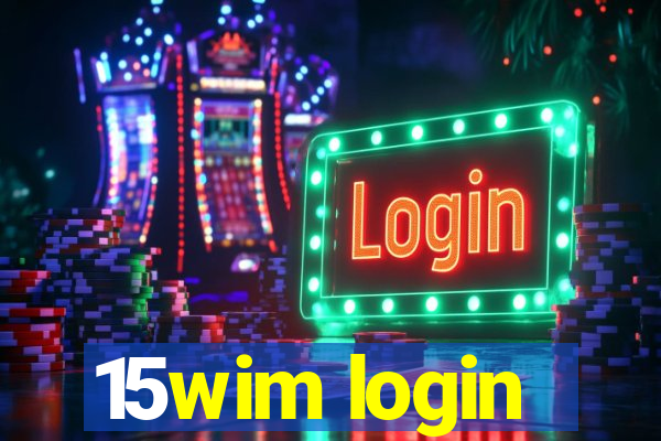 15wim login