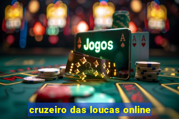 cruzeiro das loucas online