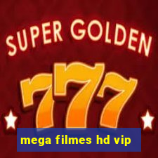 mega filmes hd vip