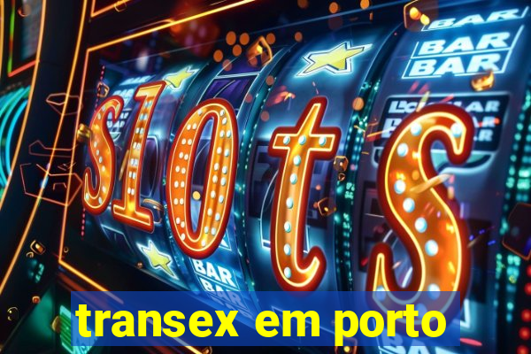 transex em porto