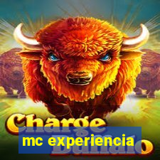 mc experiencia