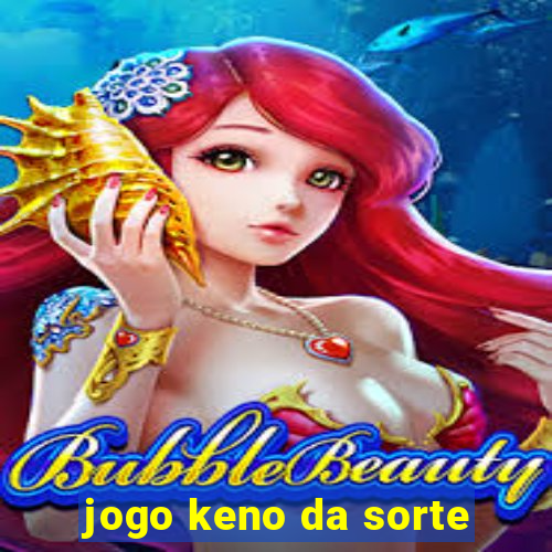 jogo keno da sorte