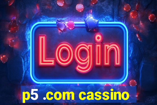 p5 .com cassino