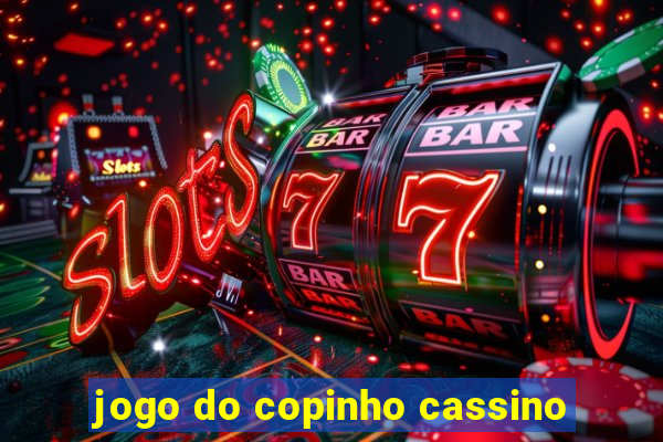 jogo do copinho cassino