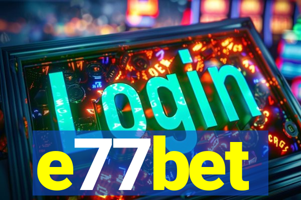 e77bet