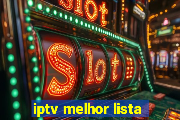 iptv melhor lista