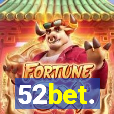 52bet.