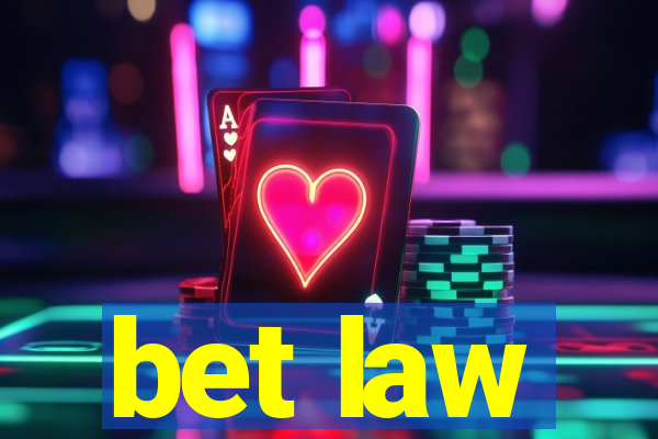 bet law