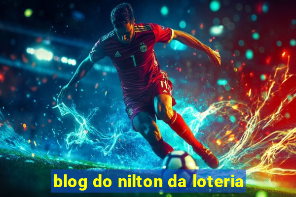 blog do nilton da loteria