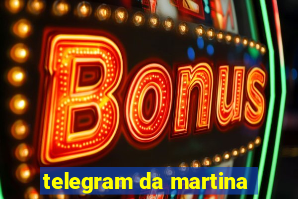 telegram da martina