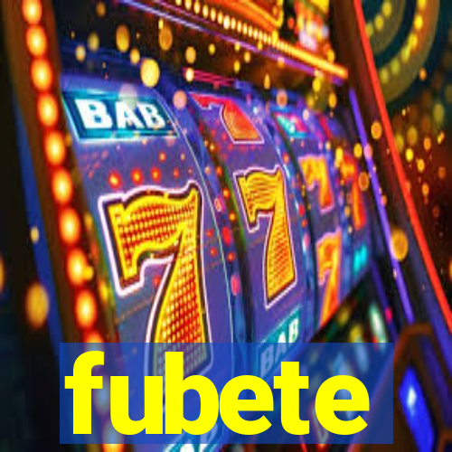 fubete