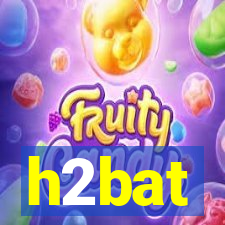 h2bat