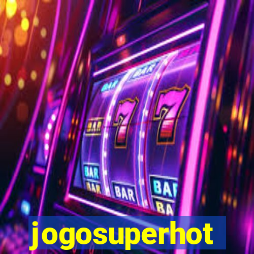 jogosuperhot