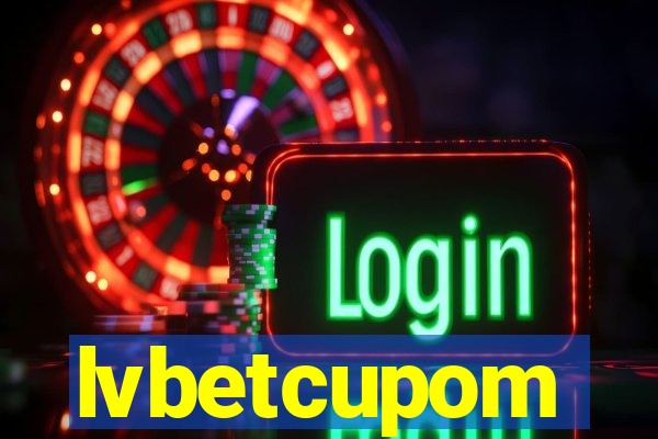 lvbetcupom