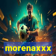 morenaxxx