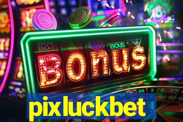 pixluckbet