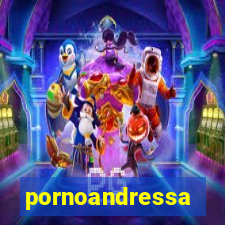 pornoandressa