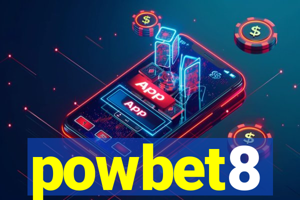 powbet8