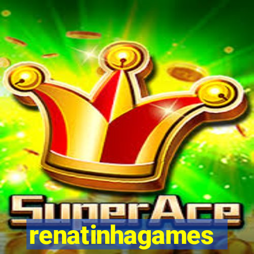 renatinhagames