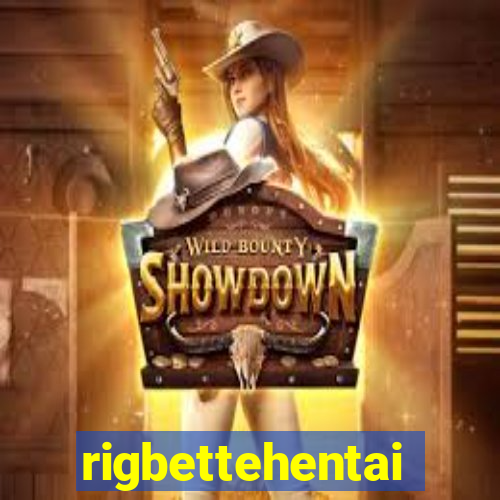 rigbettehentai