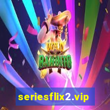 seriesflix2.vip