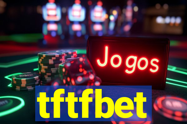 tftfbet