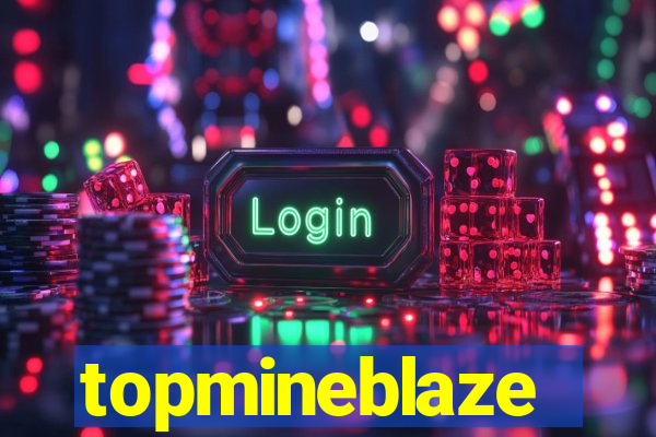 topmineblaze