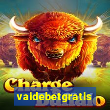 vaidebetgratis