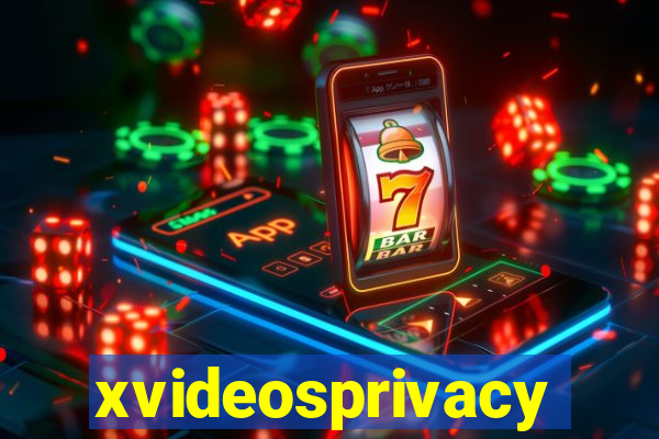 xvideosprivacy