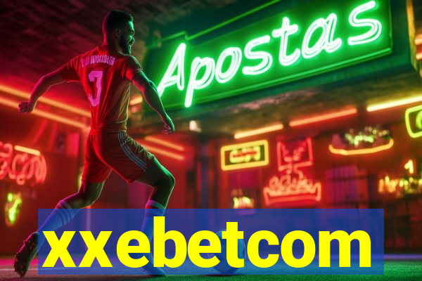 xxebetcom